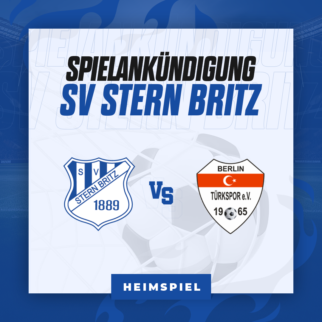 Spielankündigung zum Heimspiel gegen Berlin Türkspor - Stern Britz