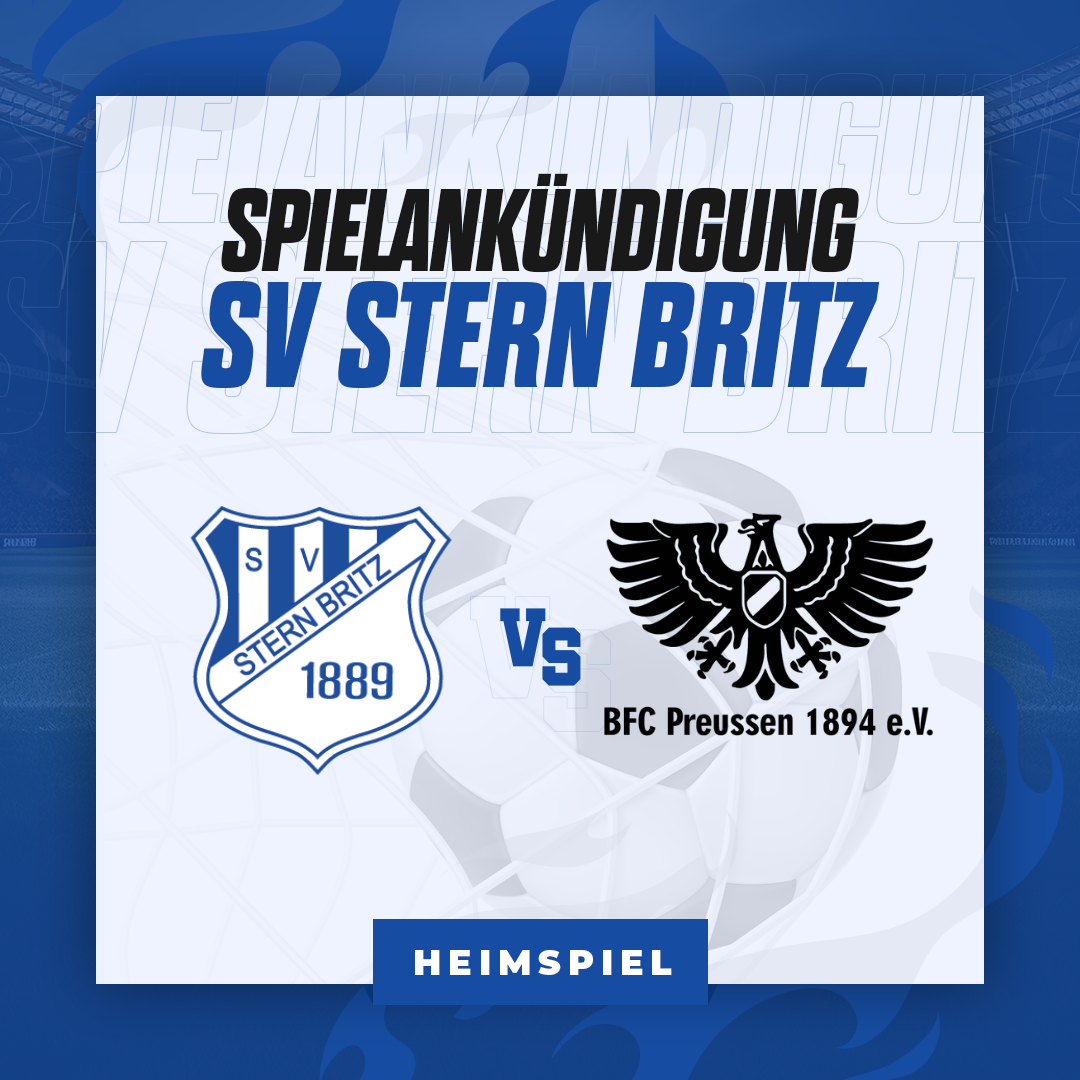 Spielankündigung zum Heimspiel gegen BFC Preussen II - Stern Britz