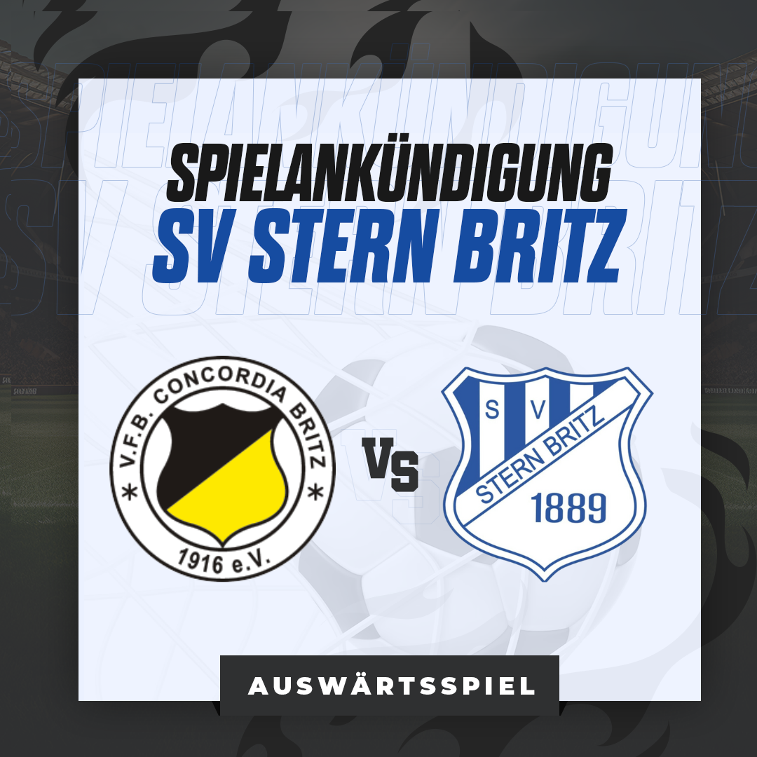 Spielankündigung zum Auswärtsspiel gegen VfB Concordia Britz - Stern Britz